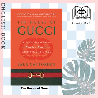 [Querida] The House of Gucci : A Sensational Story of Murder, Madness, Glamour, and Greed by Sara Gay Forden