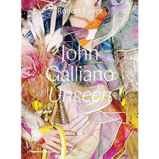 John Galliano: Unseen [Hardcover]หนังสือภาษาอังกฤษมือ1(New) ส่งจากไทย