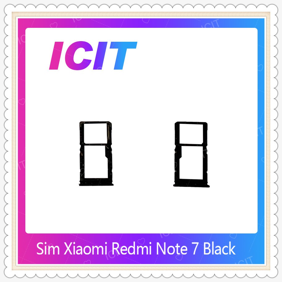 SIM Xiaomi Redmi Note 7 อะไหล่ถาดซิม ถาดใส่ซิม Sim Tray (ได้1ชิ้นค่ะ) อะไหล่มือถือ คุณภาพดี ICIT-Display