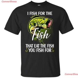 เสื้อยืดแขนสั้น I Fish For The Fish That Eat The Fish You Fish For Fishing Mens Womens T-shirts