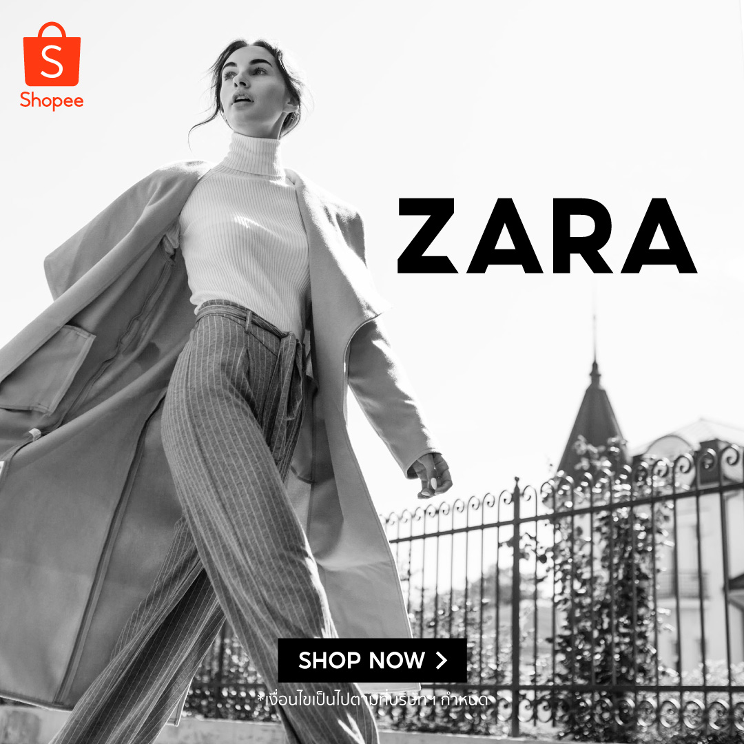 Zara | ช้อปแฟชั่นซาร่า โปรโมชั่น Zara ลดราคาพิเศษที่ Shopee Thailand!