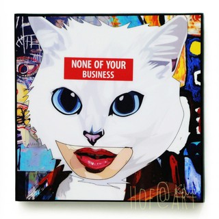 Cat แมว None of Your Business รูปภาพ​ติด​ผนัง​ pop art แมว การ์ตูน cartoon แต่งบ้าน ของขวัญ กรอบรูป รูปภาพ ของสะสม