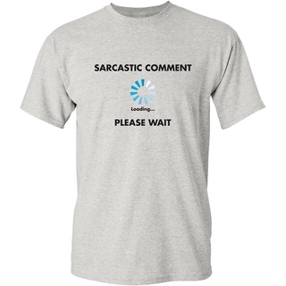 เสื้อยืดผ้าฝ้ายพิมพ์ลายขายดี เสื้อยืด ผ้าฝ้าย พิมพ์ลาย Sarcastic Comment Loading Novelty Sarcasm Humor Teen เหมาะกับของข