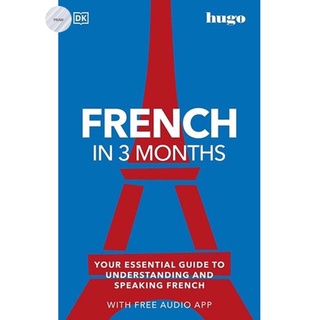 French in 3 Months with Free Audio App: Your Essential Guide to Understanding and Speaking French