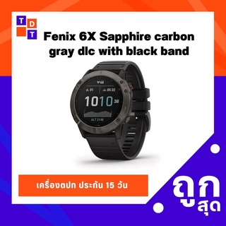 Garmin Fenix 6X Sapphire carbon gray dlc with black "เครื่องศูนย์ต่างประเทศ เมนูไทย ประกันร้าน 15 วัน - TD4 - 0100215745