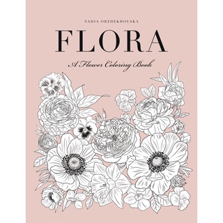 Flora : A Flower Coloring Book