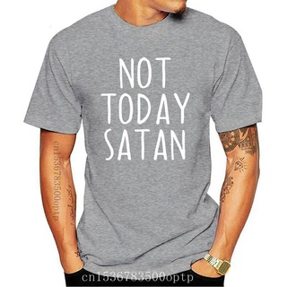 ขายดี!ขายดี เสื้อยืดลําลอง แขนสั้น พิมพ์ลายตัวอักษร Not Today Satan T-78 GFambc09FKoejk35S-5XL