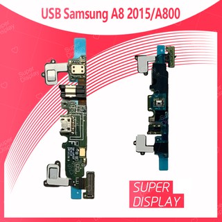 Samsung A8 2015/A8/A800 อะไหล่สายแพรตูดชาร์จ แพรก้นชาร์จ Charging Connector Port Flex Cable（ได้1ชิ้นค่ะ) Super Display