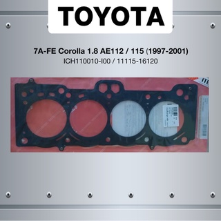 (ประกัน 1 เดือน) ประเก็นฝาสูบ TOYOTA 7A-FE Corolla 1.8 AE112 / 115 ปี 1997-2001 โตโยต้า โคโรล่า ICH110010-I00 / 11115...