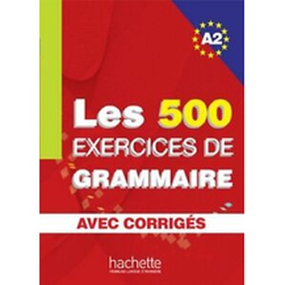 Les 500 Exercices de Grammaire A2 + corrigés - Livre / PRE-ORDER  9782011554352