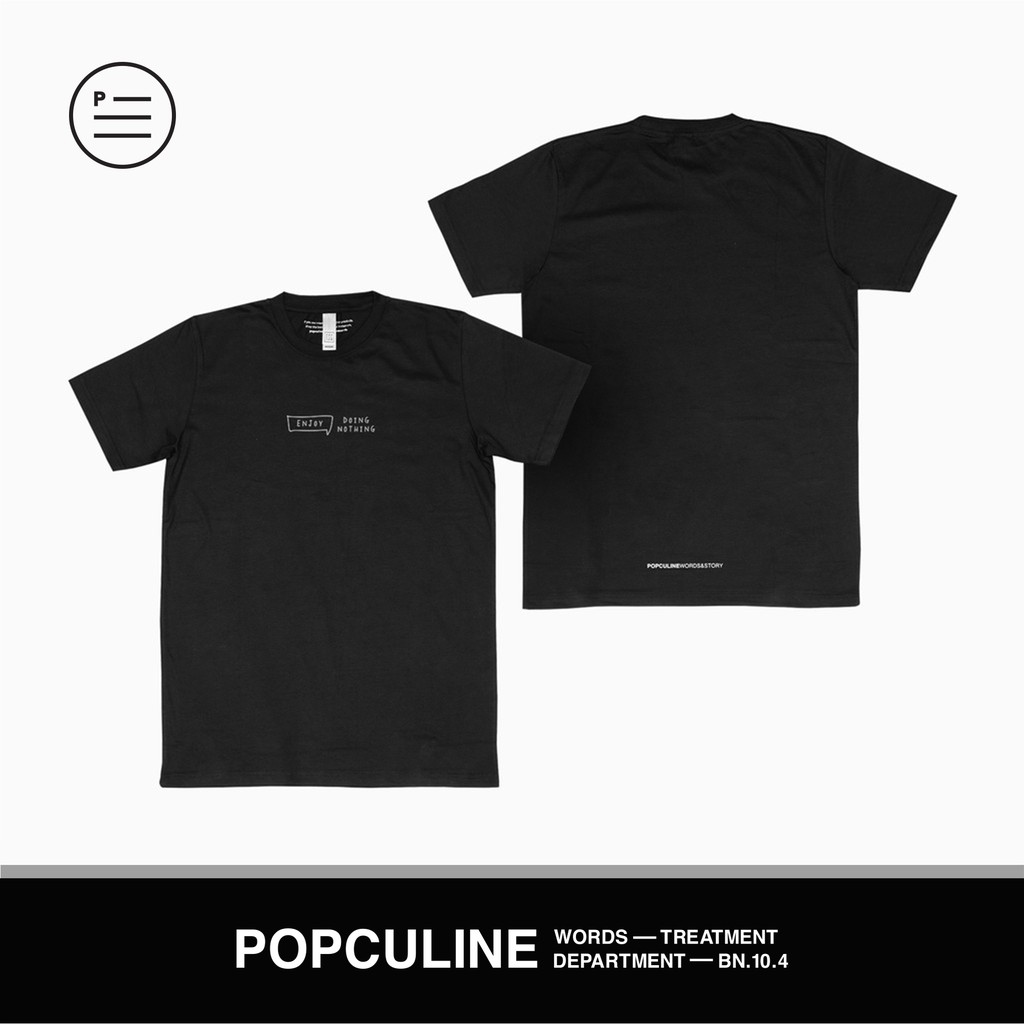 Popculine - เสื้อยืด Enjoy Doing Nothing
