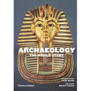 หนังสือใหม่พร้อมส่ง ARCHAEOLOGY: THE WHOLE STORY