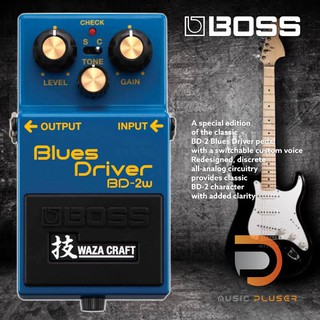 Boss BD-2W Blues Driver Waza Craft เอฟเฟ็คก้อนจาก Boss ที่ได้รับตวามนิยมสูงสุด งานสุดพรีเมี่ยม ประกันศูนย์