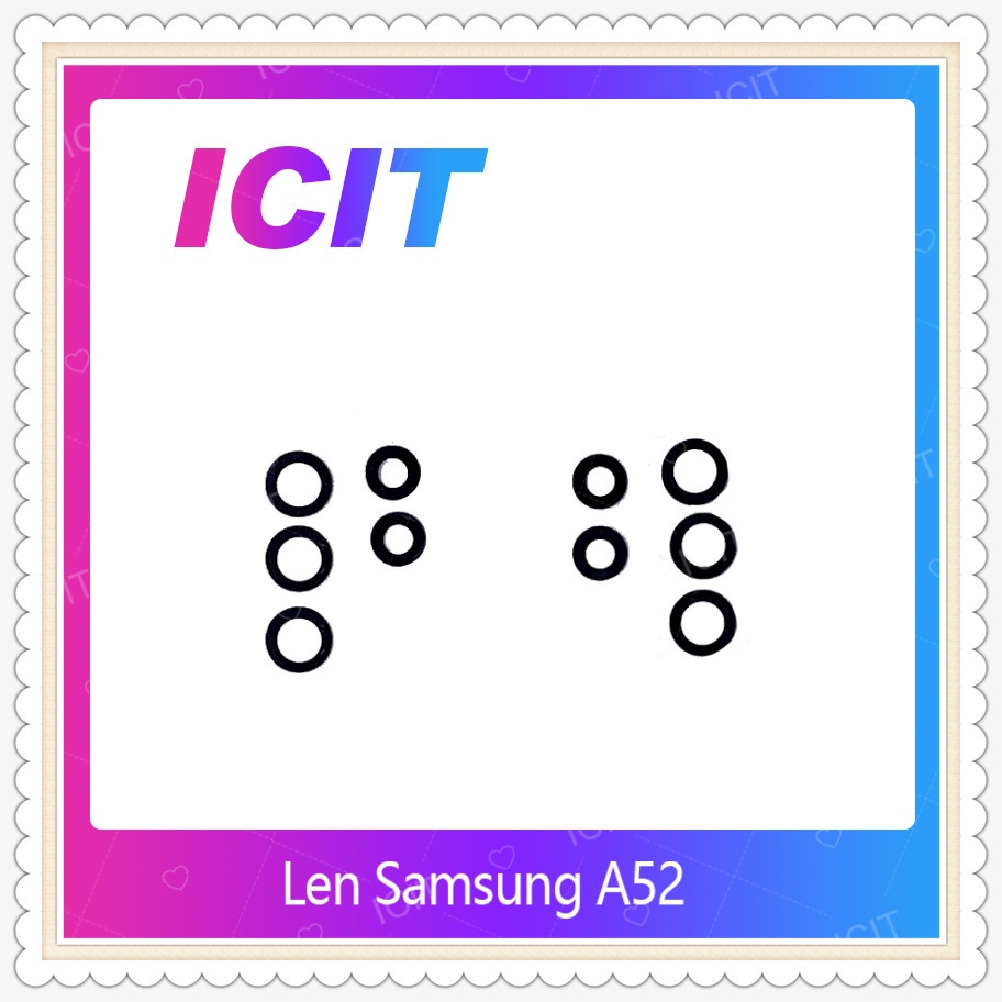 Lens Samsung A52 อะไหล่เลนกล้อง กระจกเลนส์กล้อง กระจกกล้องหลัง Camera Lens (ได้1ชิ้นค่ะ) ICIT-Display