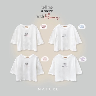 🍎 ลด45.-โค้ดWYQESS🍋nature.bkk - TSN4051 เสื้อยืดครอปสกรีนลาย tell me flower crop t-shirt