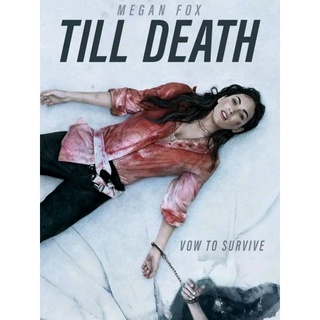 DVD จนกว่าจะตาย Till Death : 2022 #หนังฝรั่ง (ดูพากย์ไทยได้-ซับไทยได้) - ทริลเลอร์ ระทึกขวัญ