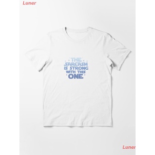 Luner เสื้อยืดลำลอง The Sarcasm is Strong With This One Essential T-Shirt Popular T-shirts