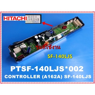 อะไหล่เครื่องแท้/แผงควบคุมเครื่องซักผ้าฮิตาชิ/HITACHI/PTSF-140LJS*002/ใช้กับรุ่น SF-140LJS