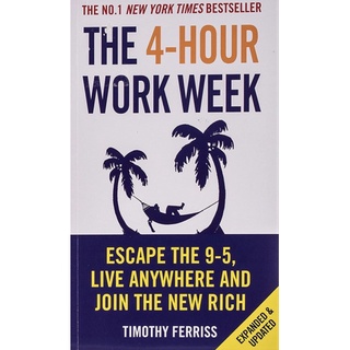 The 4-Hour Work Week: Escape the 9-5, Live Anywhere and Join the New Rich