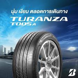 Bridgestone  TURANZA T005A ผ่อน0%10เดือน  ยางใหม่2023