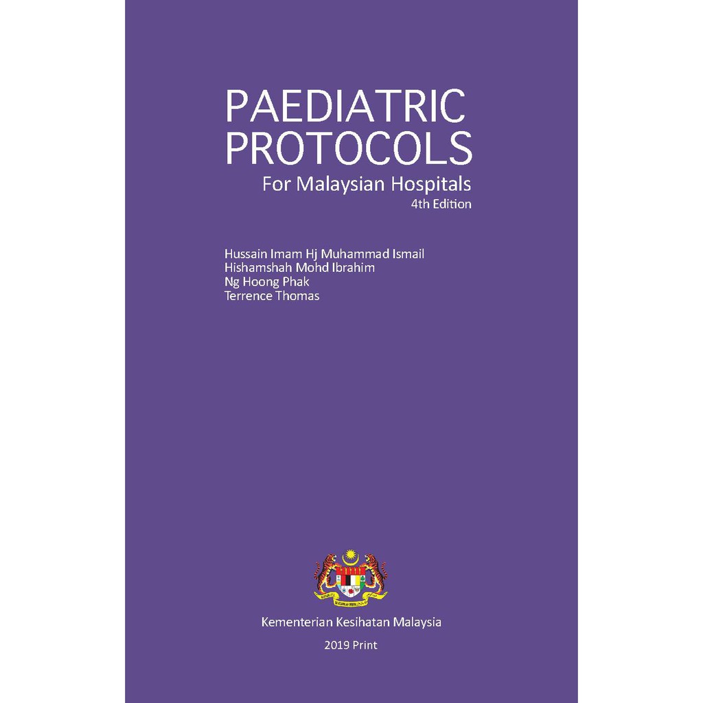 Paediatric Protocols สําหรับโรงพยาบาลมาเลเซีย (เวอร์ชั่น MPA) โดย Hussain Imam Hj Muhammad 4th Editi