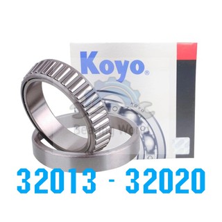 KOYO 32013 KOYO 32014 KOYO 32015 KOYO 32016 KOYO 32018 KOYO 32019 KOYO 32020 ของแท้ 100 %