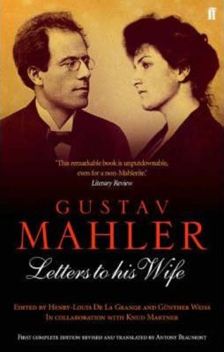 Gustav Mahler: ตัวอักษรให้ภรรยาของเขา โดย Gustav Mahler (ฉบับสหราชอาณาจักรปกอ่อน)