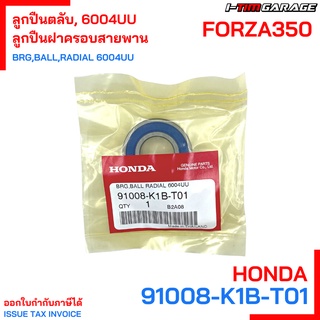 91008-K1B-T01 ลูกปืนตลับ Forza 350 Honda แท้ศูนย์