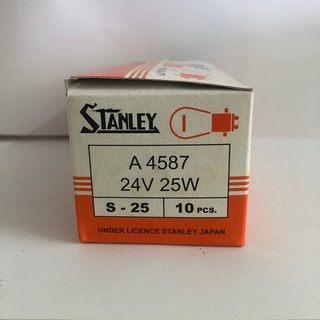 หลอดไฟ STANLEY 24V 25W A4587  หลอดไฟ  A4587 รถบรรทุก 1 กล่อง มี 10 หลอด