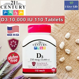 วิตามินดี 3 D3 10,000 IU 110 Tablets - 21st Century