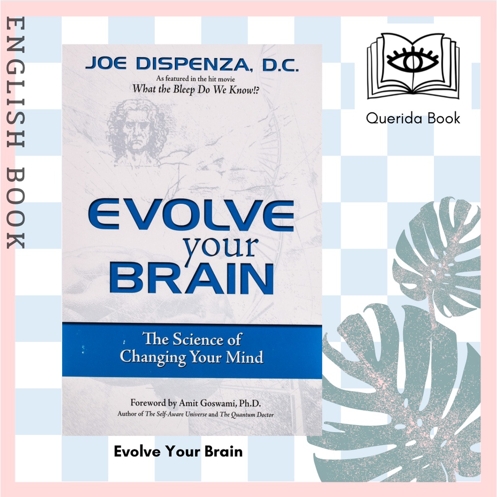 [Querida] หนังสือภาษาอังกฤษ Evolve Your Brain : The Science of Changing Your Mind by Joe Dispenza