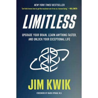 Limitless : Upgrade Your Brain, Learn Anything Faster, and Unlock Your Exceptional Life