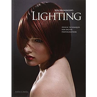 Wes Kroningers Lighting : Design Techniques for Digital Photographers หนังสือภาษาอังกฤษมือ1(New) ส่งจากไทย