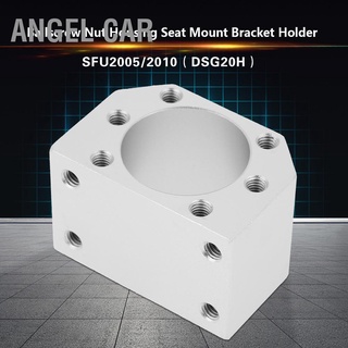 Angel อุปกรณ์เมาท์ขาตั้ง Dsg20H Ballscrew Nut Holder สําหรับ Sfu2005 / Sfu2010 1ชิ้น