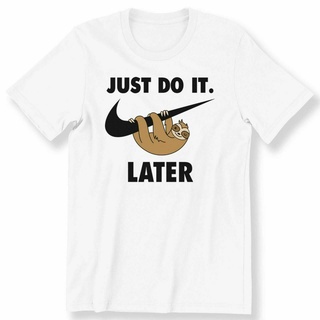 T-shirt  เสื้อยืด ผ้าฝ้าย 100% พิมพ์ลาย Just Do It Later สําหรับผู้ชายS-5XL