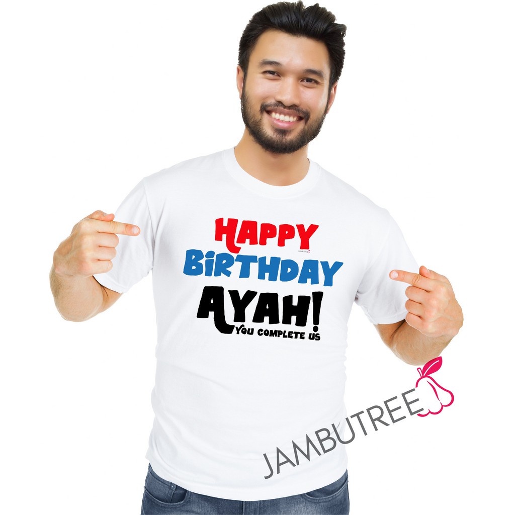 Jambutree ตลกสุขสันต์วันเกิด Ayah พ่อ Daddy ของขวัญเสื้อยืด T-Shirt Ready Stock