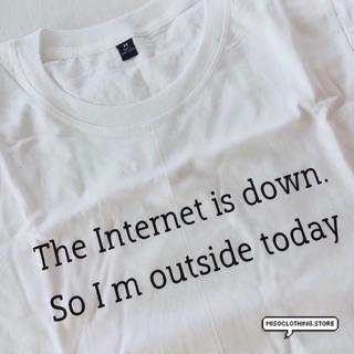 "Internet is down" เสื้อ Cotton 100%