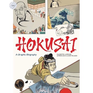 HOKUSAI : A GRAPHIC BIOGRAPHY