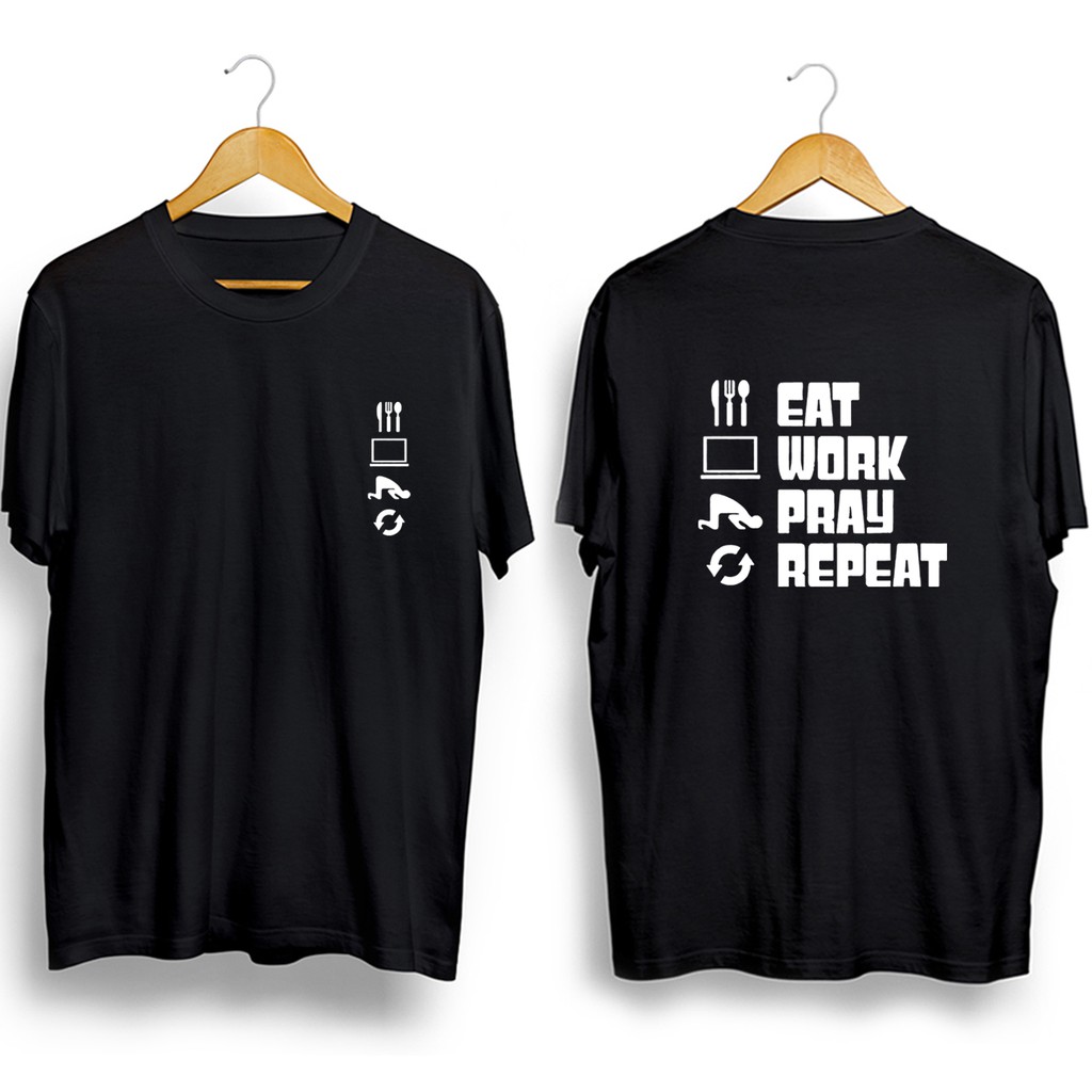 เสื้อยืด WORK EATING PRAY BACK AGAIN HUMAN ACTIVITY เสื้อยืดในชีวิต EAT WORK PRAY REAPET HC