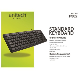 Anitech คีย์บอร์ด รุ่น P302 หัว USB Interface : / USB 1.1 USB 2.0 • Key life : 8 million times • Key : 107 Keys • รายละเ