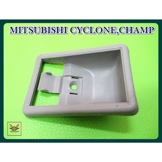 MITSUBISHI CYCLONE CHAMP DOOR HANDLE SOCKET LH&amp;RH "GREY" (1 PC.) // เบ้ารองมือเปิดใน สีเทา (1 อัน) ใช้ได้ทั้งซ้ายและขวา