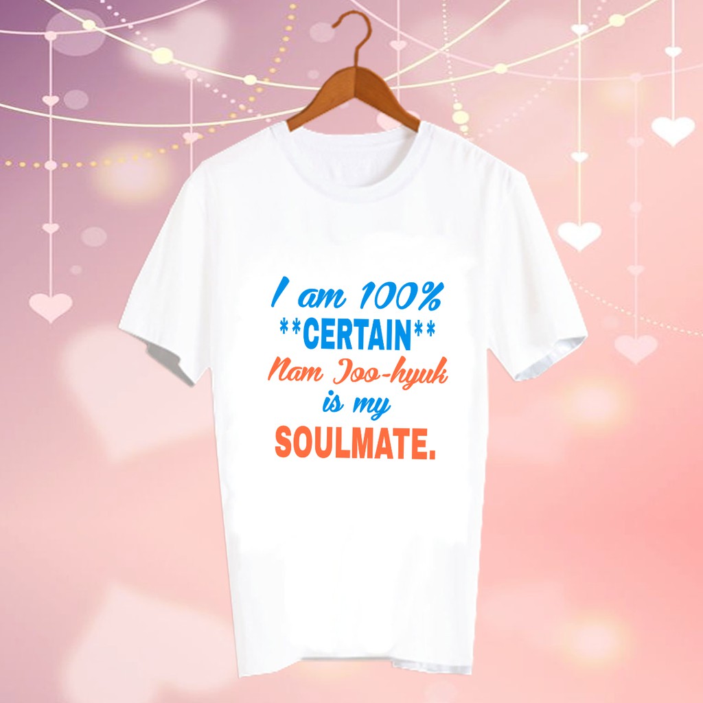 เสื้อยืดสีขาว สั่งทำ Fanmade แฟนเมด แฟนคลับ ศิลปินเกาหลี CBC49 I’m 100%% certain  Nam Joo hyuk is my soulmate