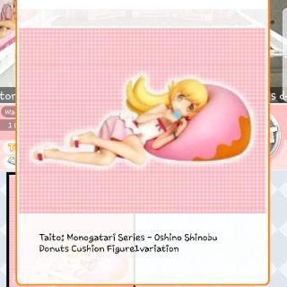 ฟิกเกอร์แท้นำเข้าจากญี่ปุ่น Taito: Monogatari Series - Shinobu Oshino - Donut Cushion Figure 1variation