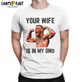 ถูกสุดๆเสื้อยืดผ้าฝ้าย 100% พิมพ์ลาย Your Wife Is In My DMs Conor Mcgregor ขนาดใหญ่ สําหรับผู้ชาย