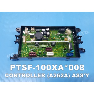 อะไหล่ของแท้/แผงควบคุมเครื่องซักผ้าฮิตาชิ/(CONTROLLER (A262A) ASSY2SF-100XA/PTSF-100XA*008/HITACHI ใช้กับรุ่น SF-100XA