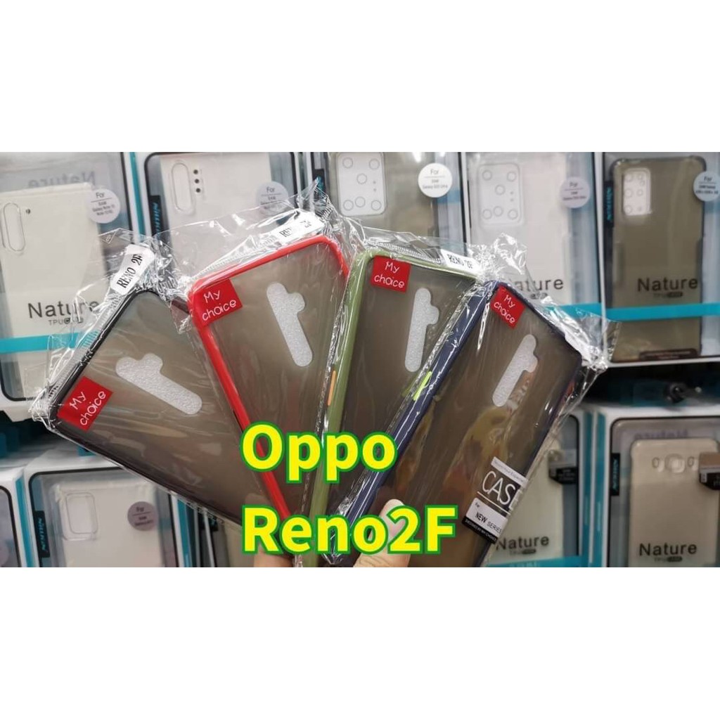 MY CHOICE OPPO Reno 2F   ฝาหลัง ขอบนิ่ม เครสกันกระแทก สีขุ่น ขอบสี (ของแท้100%)