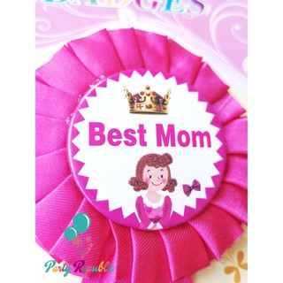 แม่ เข็มกลัด วันแม่ สุดยอด คุณแม่ คุณแม่ดีเด่น ของขวัญวันแม่ วันเกิดแม่ Best Mom Badge Brooch Mother Day Prop