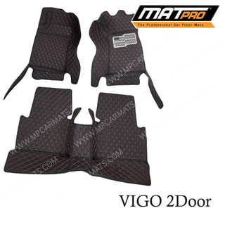 MatPro พรมปูพื้นเข้ารูป 5D 6D Premium Fitted Leather Car Mats สำหรับรถรุ่น TOYOTA VIGO CAB 2 ประตู ปี 2004-2015