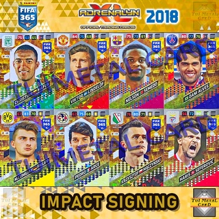 PANINI FIFA 365 2018 ADRENALYN XL: IMPACT SIGNING การ์ดสะสมฟุตบอล Football Trading Card