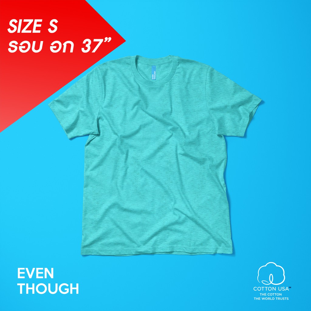เสื้อยืด Even Though สี Mint  SIze S ผลิตจาก COTTON USA 100%